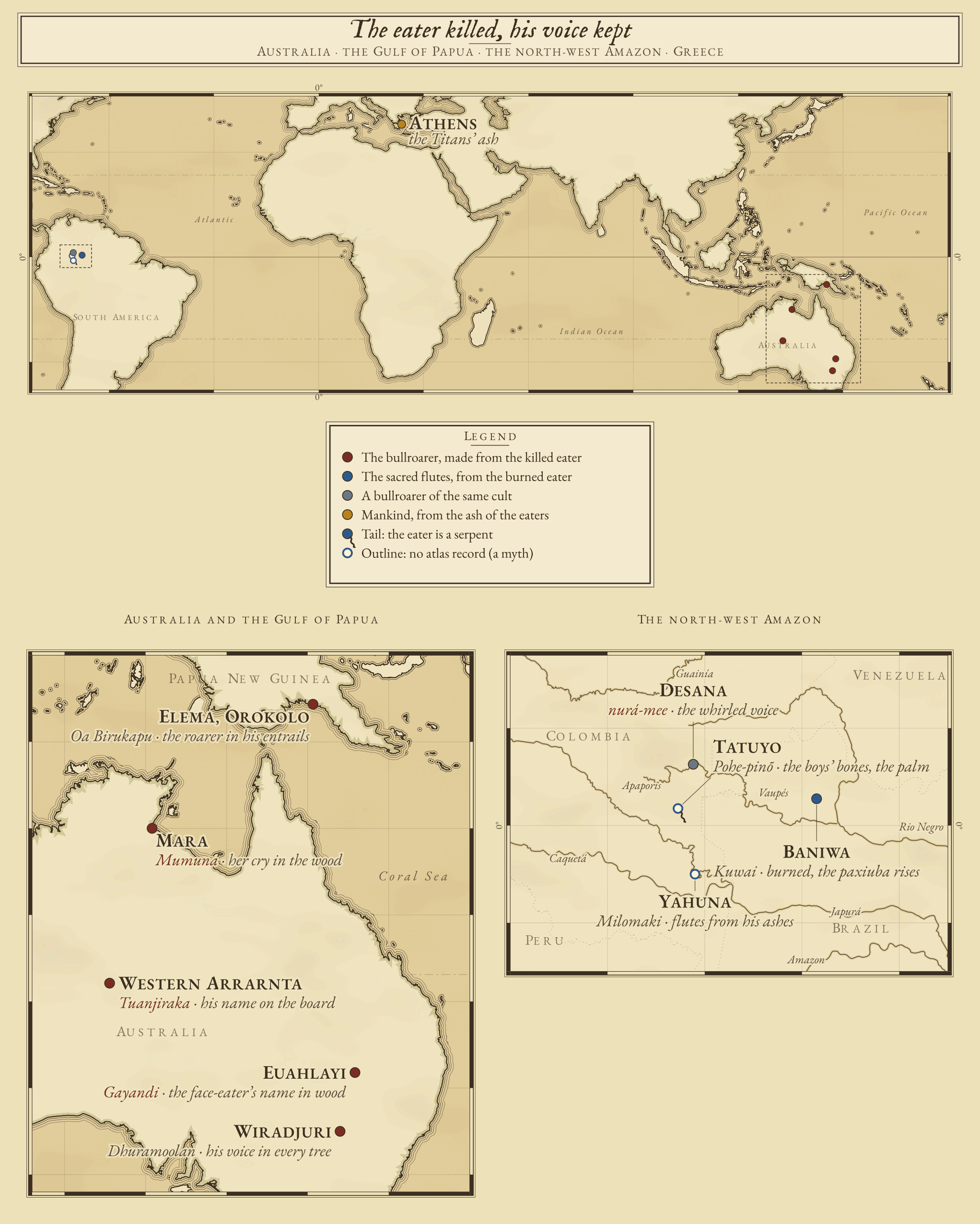 Chart of the peoples who tell that the being who ate the boys was killed and the sacred instrument came out of his body. Brick signs mark a bullroarer made from the killed eater: the Wiradjuri on the Macquarie River and the Euahlayi in New South Wales, the Western Arrarnta at Hermannsburg in Central Australia, the Mara on the Gulf of Carpentaria, and the Elema of Orokolo on the Gulf of Papua. Indigo signs mark the sacred flutes and trumpets made from a burned eater in the north-west Amazon: the Baniwa on the Içana, the Tatuyo, whose eater is an anaconda, and the Yahuna. A slate sign marks the Desana bullroarer of the same cult. The ochre sign marks Athens, where men were made from the ash of the Titans who ate Dionysus. A world locator is followed by enlarged views of Australia with the Gulf of Papua, and of the north-west Amazon.