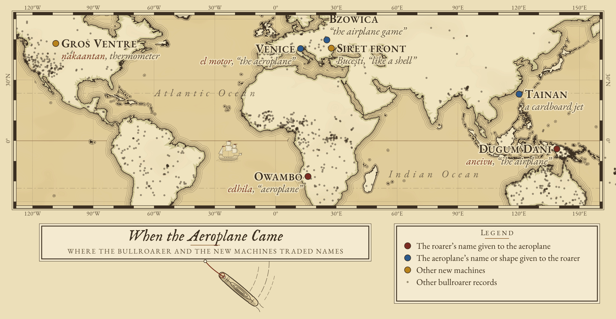 Engraved world chart of where the bullroarer and the aeroplane traded names: the roarer's name given to the aeroplane among the Dugum Dani of western New Guinea and the Owambo of Namibia; the aeroplane's name or shape given to the roarer in Venice, in Bzowica in western Ukraine and in Tainan, Taiwan; and other new machines among the Gros Ventre of Montana (the thermometer) and at Bucești in Romania (a shell). Faint dots mark every other atlas record.