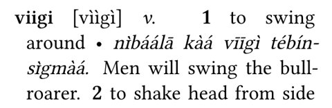 "Men will swing the bullroarer": the example sentence for viigi, "to swing around".