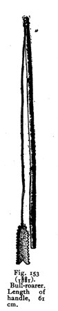 Kroeber's fig. 153: an Arapaho bull-roarer model on its 61 cm handle stick, a small serrated blade tied on with a thong at the base; Kroeber...